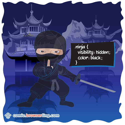 .ninja { visibility: hidden; color: black; }